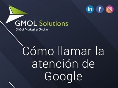 llamar la atención de google